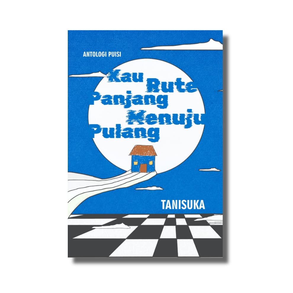 Sampul buku Kau Rute Panjang Menuju Pulang oleh Tanisuka