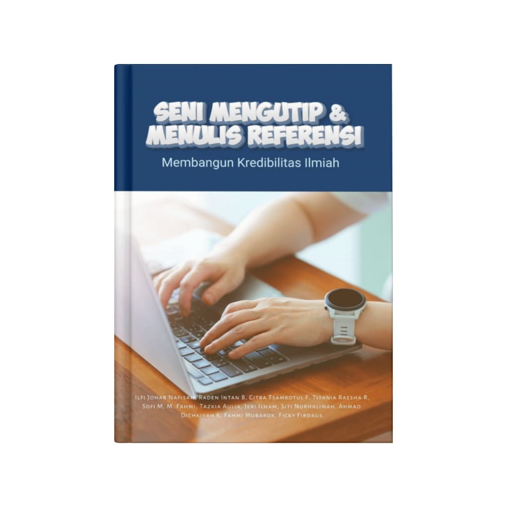 Sampul buku Seni Mengutip dan Menulis Referensi oleh Ilfi Johar, dkk.