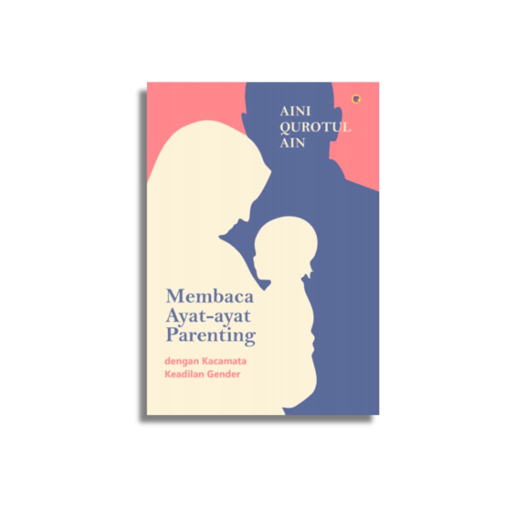 Sampul buku Membaca Ayat-ayat Parenting oleh Aini Qurotul Ain