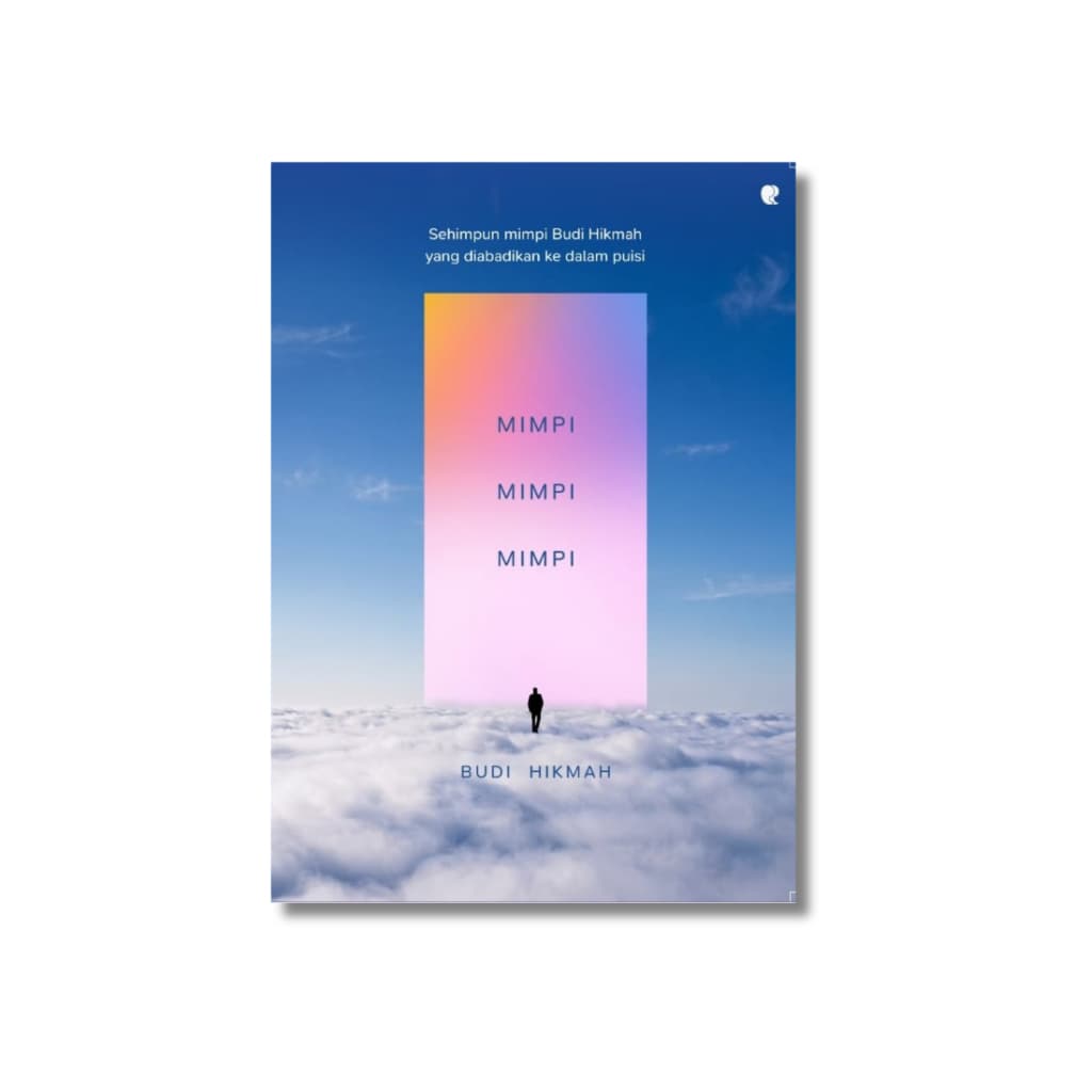 Sampul buku Mimpi, Mimpi, Mimpi (Kumpulan Puisi) oleh Budi Hikmah
